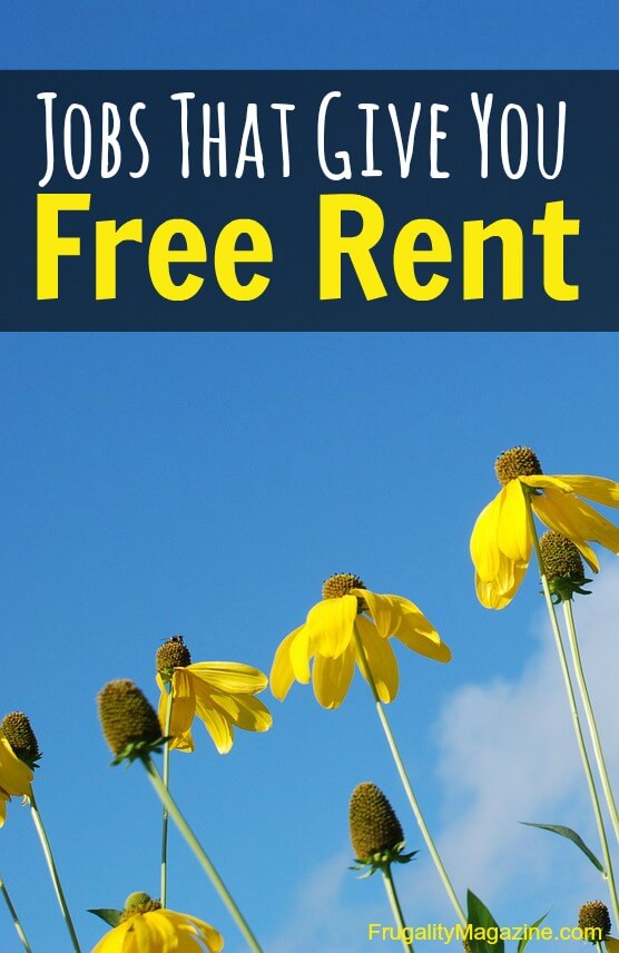 Want to save money? Want to live well on a budget? If so, here are some jobs that give free rent. Just think how much money you could save as a result! #frugality