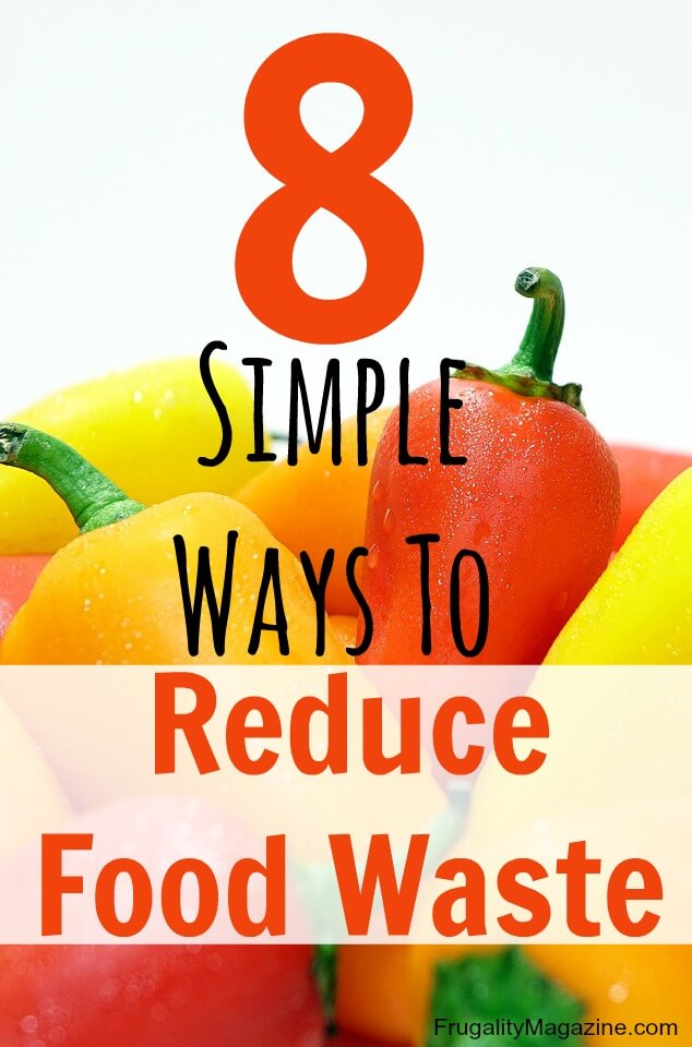 8 simple ways to reduce food waste. Save money by throwing less food away - here are some practical tips to achieve just that! #frugality #frugal #food 
