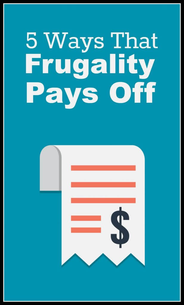 Looking for ways frugality pays off? There's a lot more to it than just saving money; read to ti discover the benefits of frugality.