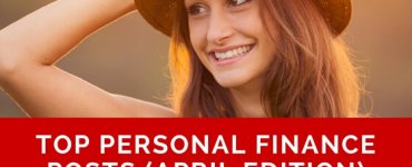Looking for the best personal finance and money saving articles? Here we give a round-up of the very best articles published in April.