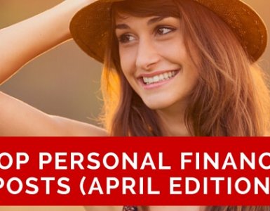 Looking for the best personal finance and money saving articles? Here we give a round-up of the very best articles published in April.
