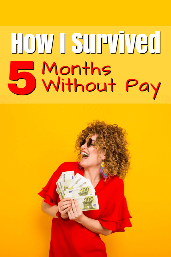 Could you survive without money? Could you live without wages or a salary? Here's how I survived five whole months without an income and still managed to pay all my bills.